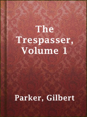 cover image of The Trespasser, Volume 1